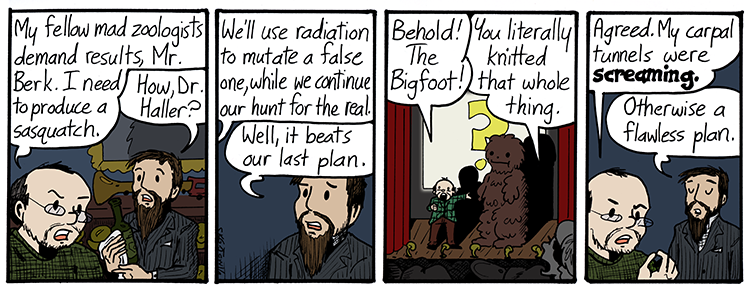 'Behold! The Bigfoot!' 'You literally just knitted that whole thing.'